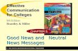 © 2002 SOUTH-WESTERN EDUCATIONAL PUBLISHING 9th Edition Brantley & Miller Effective Communication for Colleges CHAPTER 5 Good News and Neutral News Messages.