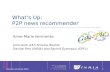 1 Whats Up: P2P news recommender Anne-Marie Kermarrec Joint work with Antoine Boutet, Davide Frey (INRIA) and Rachid Guerraoui (EPFL) Gossple workshop.