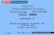 Page 1 ©1996-2006, R.Levine Digital Telecommunications Technology - EETS8320 Fall 2006 Lecture 2 Analog and Digital Telephone and Wireless Sets (Slides.