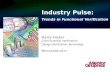Industry Pulse: Trends in Functional Verification Chief Scientist Verification Design Verification Technology Memo CODE 2013 Harry Foster.