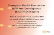 European Health Promotion Indicator Development (EUHPID Project) John Kenneth Davies & Caroline Hall on behalf of the EUHPID Consortium J.K.Davies@brighton.ac.uk.