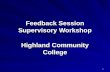 1 Feedback Session Supervisory Workshop Highland Community College.