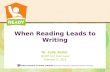When Reading Leads to Writing Dr. Julie Joslin NCDPI ELA Team Lead February 17, 2012.