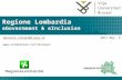 Regione Lombardia eGovernment & eInclusion daniele.crespi@lispa.it  2011 May, 6.