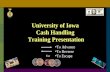 University of Iowa Cash Handling Training Presentation To Advance To Reverse To Escape Esc.