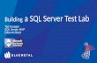 Ted Krueger SQL Server MVP Data Architect Building a SQL Server Test Lab.