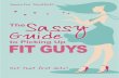 The Sassy Guide to Picking Up Fit Guys - Samantha Scholfield