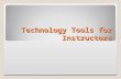 Technology Tools for Instructors. Using Hardware & Software Windows help Digital Literacy Software Help Online.