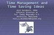 Time Management and Time Saving Ideas Karl Heimbach, CMAA Athletic Director at Col. Zadok Magruder H.S. Rockville, Maryland karl_s_heimbach@mcpsmd.org.