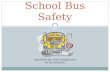 CREATED BY AMY THORNTON DYER SCHOOL School Bus Safety.