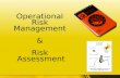Operational Risk Management & Risk Assessment. Levels of Operational Risk Management Planning Level Operational Level Time Critical Level.