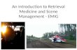 An Introduction to Retrieval Medicine and Scene Management - EMIG.