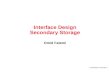 University of Tehran 1 Interface Design Secondary Storage Omid Fatemi.