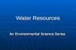 Water Resources An Environmental Science Series. The Water Molecule Hydrogen Bonds.
