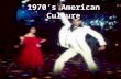 1970s American Culture. Events Inventions Fads Fashion –MenMen –WomenWomen Music TV Shows Celebrities Movies Cars.