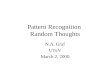 Pattern Recognition Random Thoughts N.A. Graf UTeV March 2, 2000.