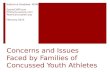 Concerns and Issues Faced by Families of Concussed Youth Athletes Katherine Snedaker, MSW SportsCAPP.com PinkConcussions.com TeamConcussion.org February.
