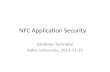 NFC Application Security Sandeep Tamrakar Aalto University, 2013-11-21.