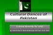 Cultural Dances of Pakistan Cultural Diversity for Unity By: Rahim Khan & Afzal Muhammad, AKU-IED, M.Ed. 2011.