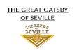 THE GREAT GATSBY OF SEVILLE. Perfect Mardi Gras Theme Cohesive with: Movie: The Great Gatsby The Roaring Twenties Before Great Depression & Stock Market.