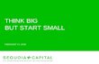 THINK BIG BUT START SMALL FEBRUARY 27, 2008. 2 FROM IDEA TO BUSINESS PLAN IDENTIFY A COMPELLING MARKET NEED HUMBLE BEGINNINGS (THINK BIG, START SMALL)