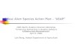 Maui Alien Species Action Plan – ASAP 2005 Pacific Aviation Directors Workshop Enhancing Partnership in Aviation Safety & Infrastructure Development April.