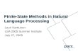 Finite-State Methods in Natural Language Processing Lauri Karttunen LSA 2005 Summer Institute July 27, 2005.