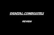 DENTAL COMPOSITES REVIEW DEFINITION COMPOSITE CHEMISTRY Dental composite is composed of a resin matrix and filler materials. Coupling agents are used.