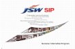 1. The Global Steel Industry - Snapshot Presentation flow The JSW Group The O P Jindal Group JSW Steel Ltd JSW Summer Internship Program: Overview JSW.