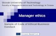 Manager ethics Sample of Code of Ethical Business Conduct Slovak University of Technology Faculty of Material Science and Technology in Trnava.