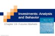 Investments: Analysis and Behavior Chapter 19- Futures Markets ©2008 McGraw-Hill/Irwin.