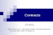 11 Contracts CS 4311 Wirfs Brock et al., Designing Object-Oriented Software, Prentice Hall, 1990. (Chapter 6)