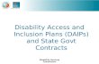 Disability Services Commission Disability Access and Inclusion Plans (DAIPs) and State Govt Contracts.