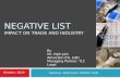 NEGATIVE LIST IMPACT ON TRADE AND INDUSTRY Valuation, Abatement, CENVAT Credit By Mr. Vipin Jain Advocate (CA, LLB) Managing Partner, TLC Legal October,