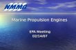 Marine Propulsion Engines EPA Meeting 02/14/07. Marine Propulsion Engines Three Primary Types Three Primary Types - Inboard (Engine and Transmission inside.