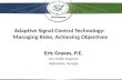 Adaptive Signal Control Technology: Managing Risks, Achieving Objectives Eric Graves, P.E. City Traffic Engineer Alpharetta, Georgia.