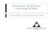 Prescription Drug Abuse: Loosening the Knot J. Patrick Slifka, LCSW & George Young, LCSW.