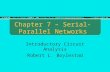 Chapter 7 – Serial-Parallel Networks Introductory Circuit Analysis Robert L. Boylestad.