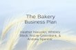 The Bakery Business Plan Heather Haeusler, Whitney Block, Nicole Greenbank, & Andrew Spencer.