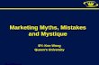 © Kenneth B. Wong (Sept. 2008) Marketing Myths, Mistakes and Mystique BY: Ken Wong Queens University.