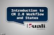 Introduction to CM 2.0 Workflow and States. 2 Demonstration and Definitions Mapping Workflow Gathering Members Topics.
