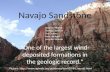 Navajo Sandstone One of the largest wind- deposited formations in the geologic record." Picture:  Andrew.
