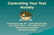 Controlling Your Test Anxiety Barbara Eckenfels, MS - F240 (936) 273-7246 Juan Lebron, Ed.S - F250 (936) 273-7246 TEAM Division Counselors Montgomery.