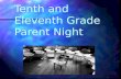 Tenth and Eleventh Grade Parent Night. This presentation is available on   Click on Counselors Corner Click on Parent.