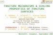 D. Bonamy, F. Célarié, C. Guerra-Amaro, L. Ponson, C.L. Rountree, E. Bouchaud GROUPE FRACTURE Service de Physique et Chimie des Surfaces et des Interfaces.