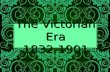 The Victorian Era 1832-1901. Learning Objectives To identify the major authors and literary contributors of the Victorian period. To identify the major.