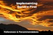 Implementing Service First References & Recommendations.