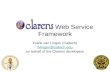 The Clarens Web Service Framework Frank van Lingen (Caltech) fvlingen@caltech.edu on behalf of the Clarens developers.