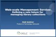 Web-scale Management Service: Defining a new future for managing library collections Matt Goldner Product & Technology Advocate.