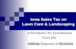 Information for businesses from the Iowa Sales Tax on Lawn Care & Landscaping.